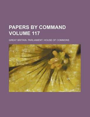 Book cover for Papers by Command Volume 117