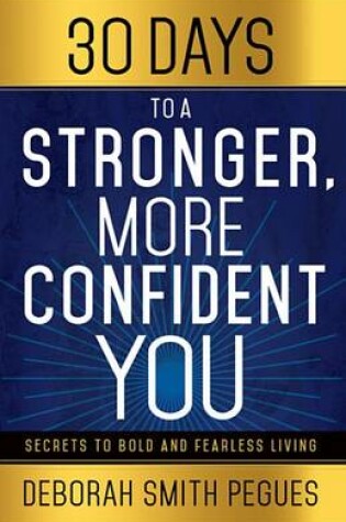 Cover of 30 Days to a Stronger, More Confident You