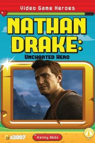 Cover of Nathan Drake: Uncharted Hero