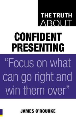 Book cover for The Truth About Confident Presenting