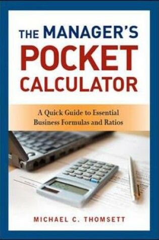 Cover of The Managers Pocket Calculator: A Quick Guide to Essential Business Formulas and Ratios