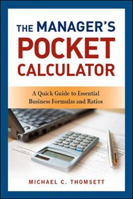 Book cover for The Managers Pocket Calculator: A Quick Guide to Essential Business Formulas and Ratios