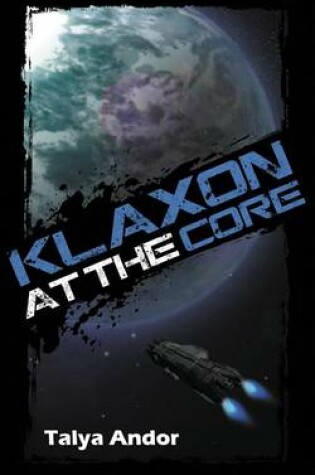 Cover of Klaxon at the Core