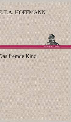 Book cover for Das Fremde Kind