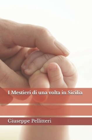 Cover of I Mestieri di una volta in Sicilia