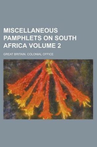 Cover of Miscellaneous Pamphlets on South Africa Volume 2