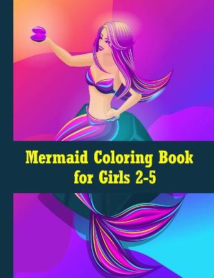 Book cover for Mermaid Coloring Book for Girls 2-5