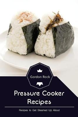 Book cover for Pressure Cooker Recipes