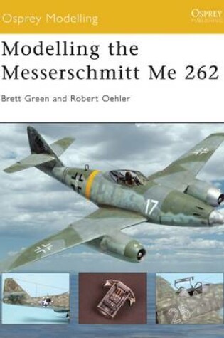 Cover of Modelling the Messerschmitt Me 262