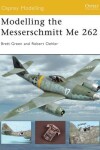 Book cover for Modelling the Messerschmitt Me 262