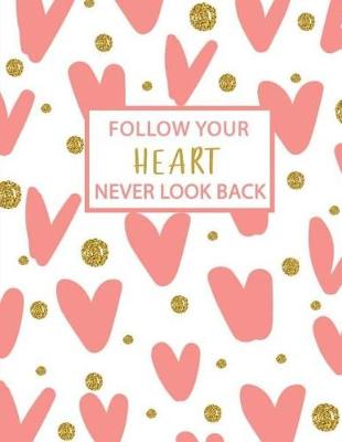 Cover of Follow Your Heart Hever Look Back