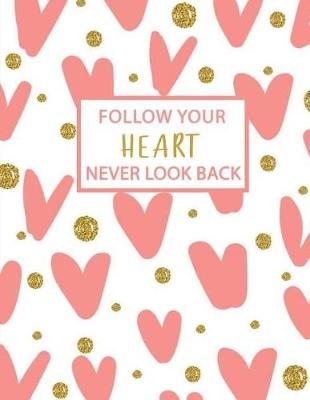 Book cover for Follow Your Heart Hever Look Back