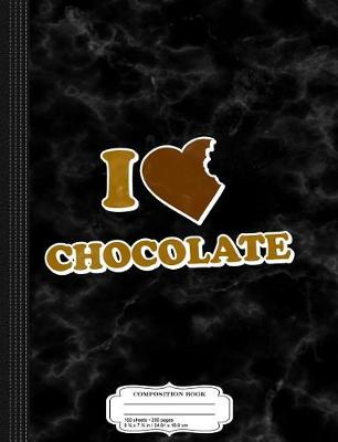 Book cover for I Love Chocolate Composition Notebook