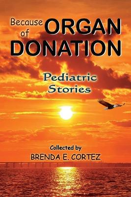 Book cover for Because of Organ Donation - Pediatric Stories
