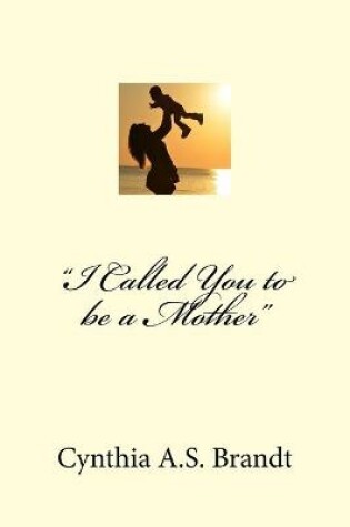 Cover of Called to be a Mother