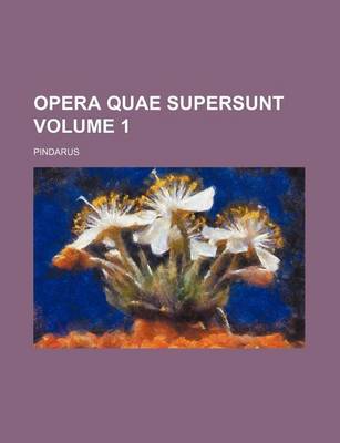 Book cover for Opera Quae Supersunt Volume 1