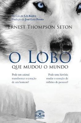 Book cover for O Lobo que mudou o mundo