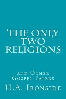 Book cover for The Only Two Religions and Other Gospel Papers