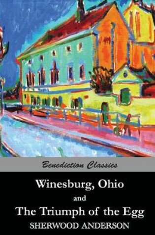 Cover of Winesburg, Ohio, and The Triumph of the Egg