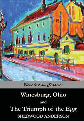 Book cover for Winesburg, Ohio, and The Triumph of the Egg