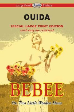 Cover of Bebee or, Two Little Wooden Shoes (Large Print Edition)