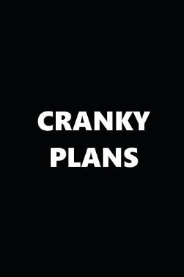 Cover of 2019 Daily Planner Funny Theme Cranky Plans Black White 384 Pages