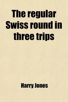 Book cover for The Regular Swiss Round in Three Trips
