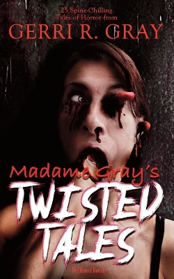 Book cover for Madame Gray's Twisted Tales