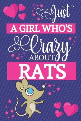 Book cover for Just A Girl Who's Crazy About Rats