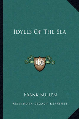 Cover of Idylls Of The Sea