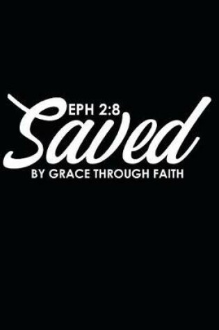 Cover of Saved by Grace Through Faith Eph 2