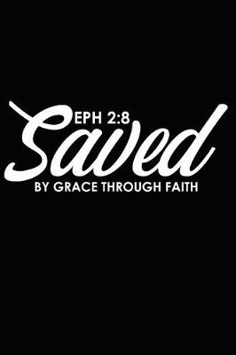 Book cover for Saved by Grace Through Faith Eph 2