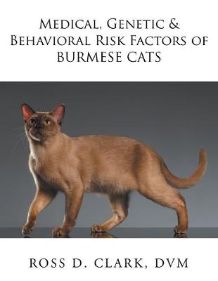 Book cover for Medical, Genetic & Behavioral Risk Factors of Burmese Cats