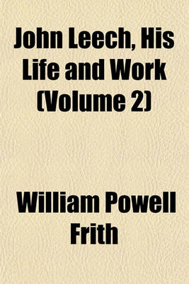 Book cover for John Leech, His Life and Work (Volume 2)