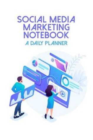 Cover of Social Media Marketing Notebook A Daily Planner