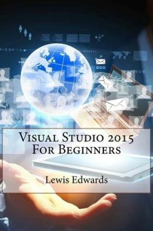 Cover of Visual Studio 2015 for Beginners