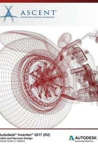 Cover of Autodesk Inventor 2017 (R2) Cable and Harness Design