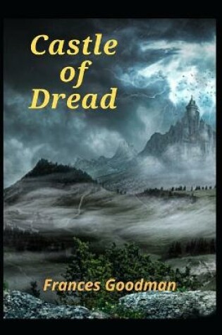 Cover of Castle of Dread By Frances Goodman