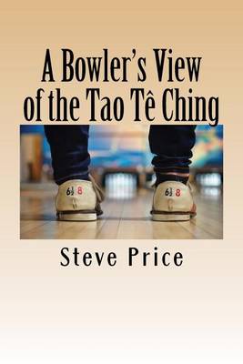 Book cover for A Bowler's View of the Tao Te Ching