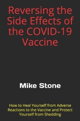 Cover of Reversing the Side Effects of the COVID-19 Vaccine