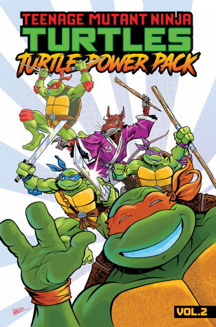 Book cover for Teenage Mutant Ninja Turtles: Turtle Power Pack, Vol. 2