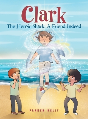 Book cover for Clark The Heroic Shark