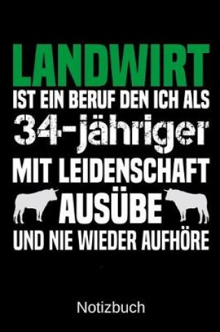 Cover of Landwirt ist ein Beruf den ich als 34-jahriger mit Leidenschaft ausube und nie wieder aufhoere