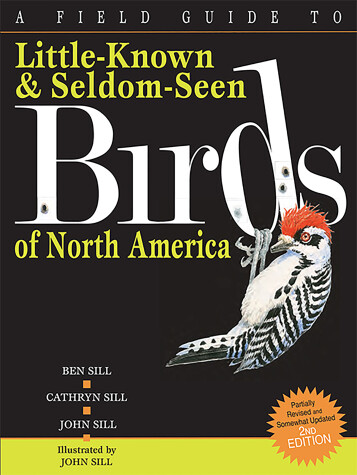 Book cover for A Field Guide To Little-Known And Seldom-Seen Birds Of North America