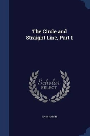 Cover of The Circle and Straight Line, Part 1