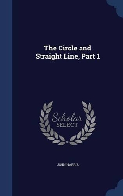 Book cover for The Circle and Straight Line, Part 1