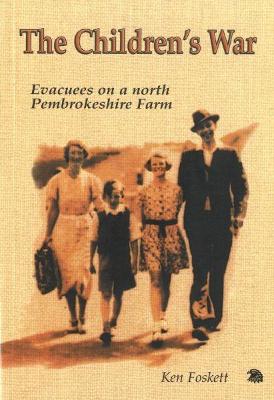 Book cover for Children's War, The: Evacuees on a North Pembrokeshire Farm