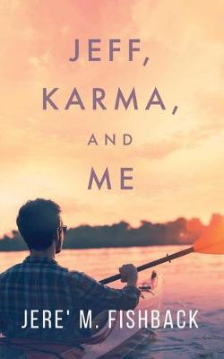 Book cover for Jeff, Karma, and Me