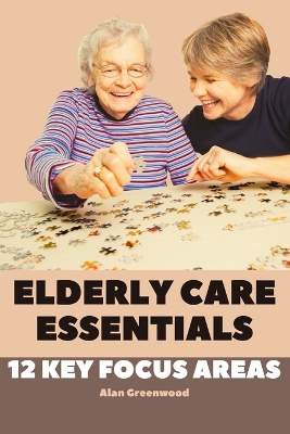 Book cover for Elderly Care Essentials