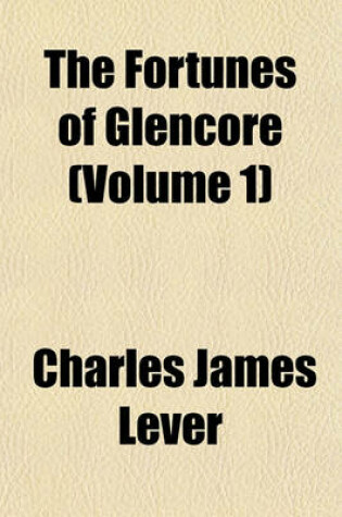 Cover of The Fortunes of Glencore (Volume 1)